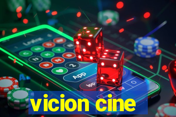 vicion cine